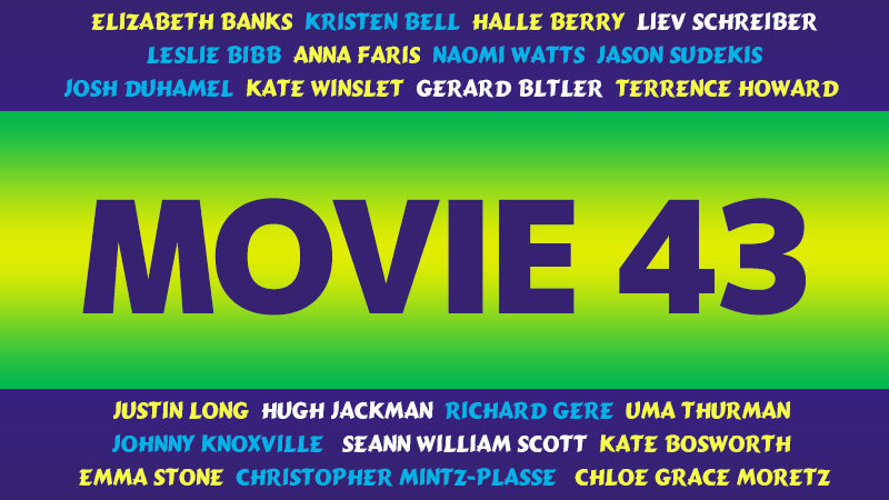 【映画】超豪華ハリウッド俳優・女優が次々と登場する「ムービー43」のあらすじ・キャスト・感想・評価・レビューなど徹底解説